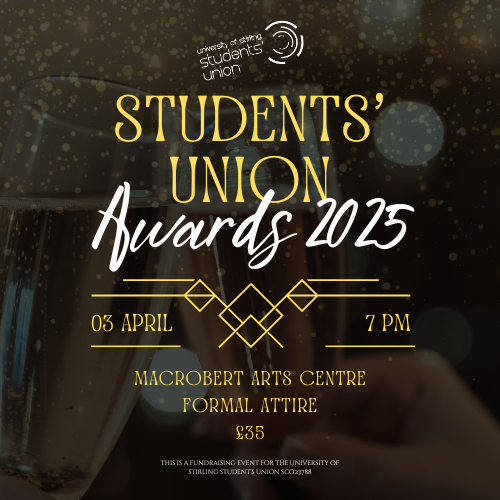 Students' Union Awards 2025, 03 April at 7pm in Macrobert Arts Centre, Formal Attire, £35